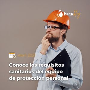 Conoce los requisitos sanitarios de equipo de protección oersonal