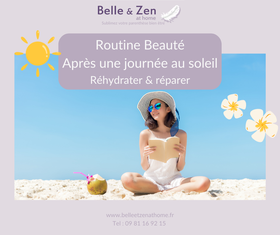 Routine Beauté "Après une journée au soleil" Réhydrater & réparer