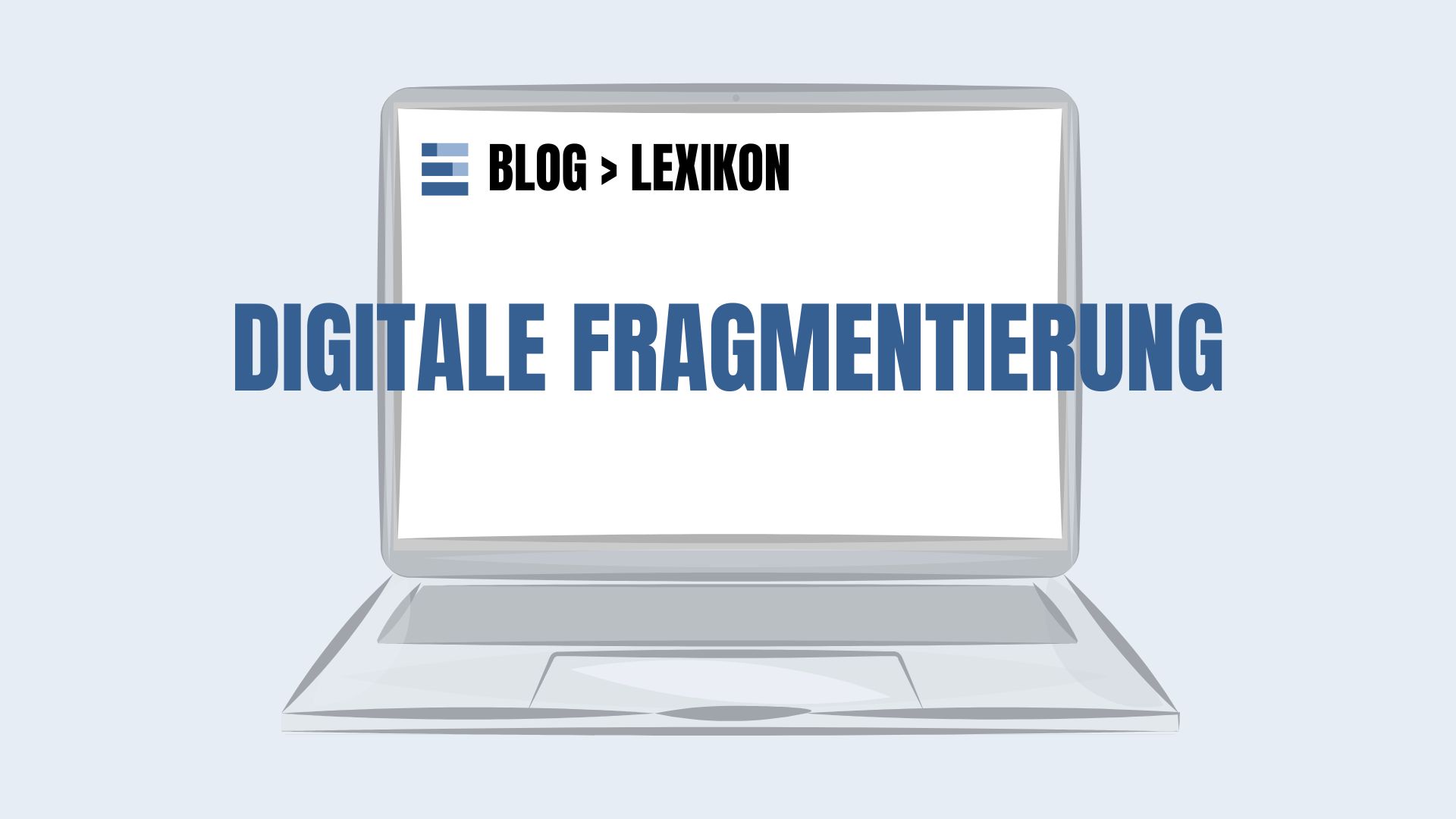 DIGITALE FRAGMENTIERUNG