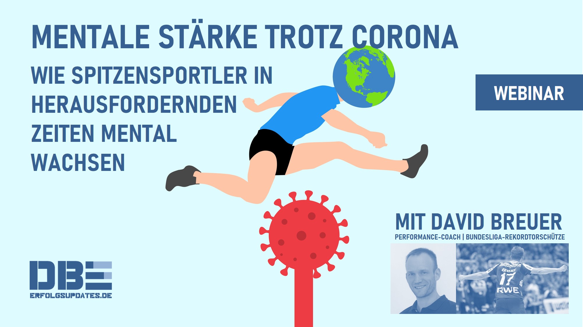 Mentale Stärke trotz Corona: Wie Spitzensportler in herausfordernden Zeiten mental wachsen | DBE-Webinar von David Breuer | Erfolgsupdates.de