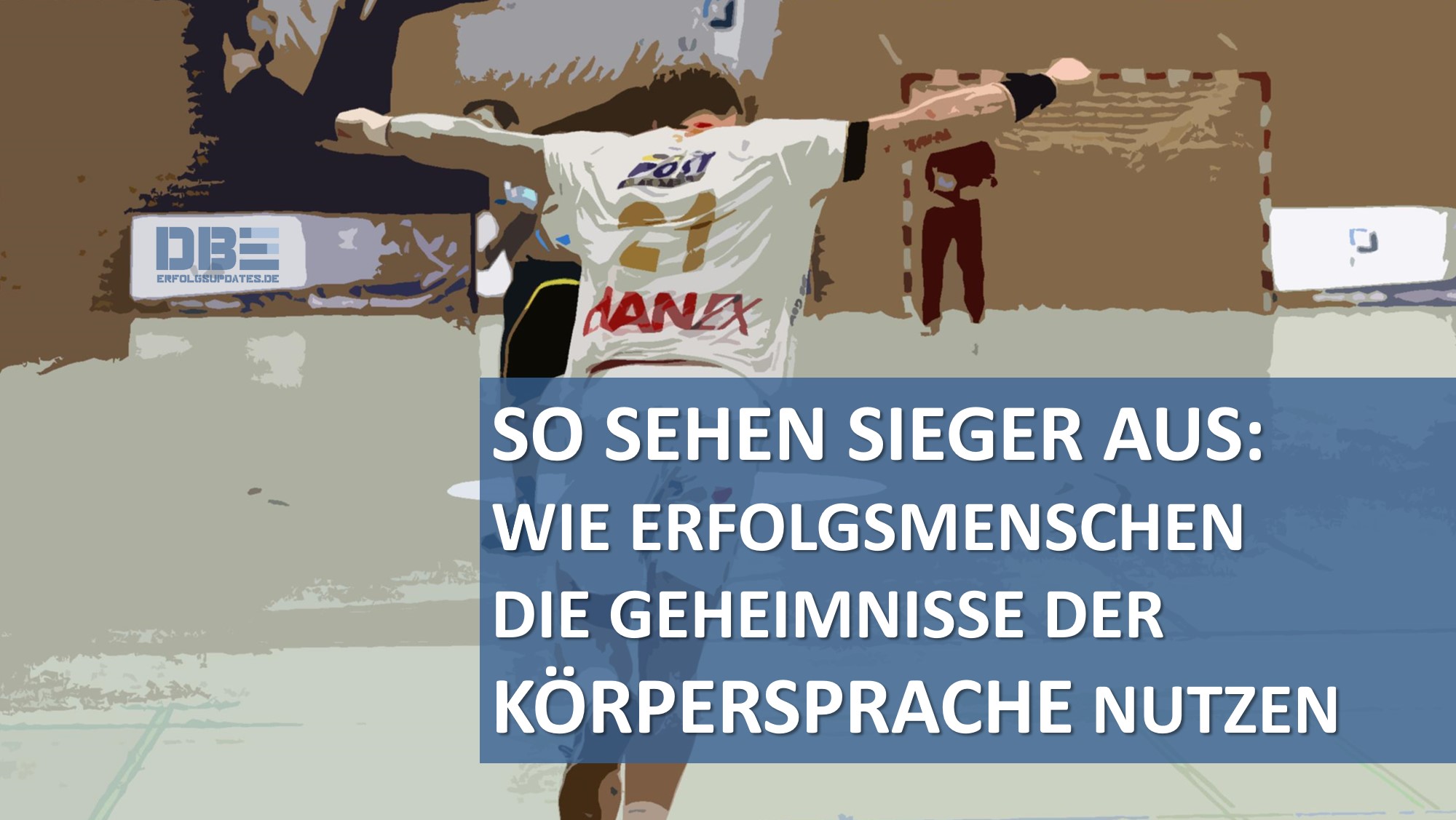 So sehen Sieger aus: Wie Erfolgsmenschen die Geheimnisse der Körpersprache nutzen | DBE-Vortrag von David Breuer | Erfolgsupdates.de