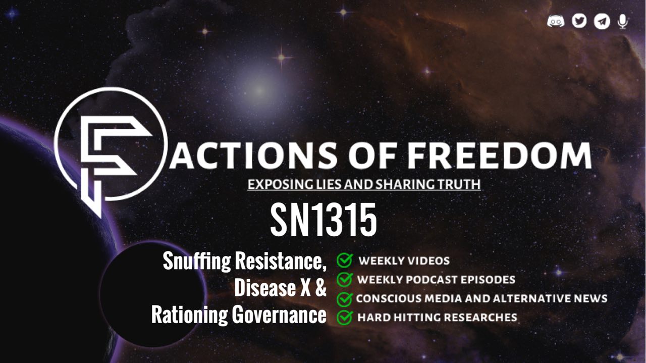 SN1315: Snuffing Resistance, Disease X & Rationing Governance ⚠️