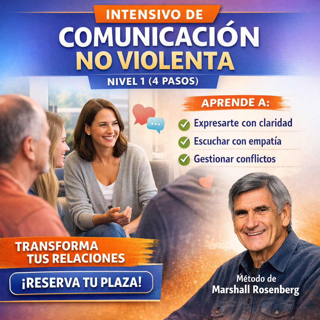 Aprende a comunicarte mejor: Intensivo de Comunicación No Violenta (CNV) – Nivel 1 (4 pasos)