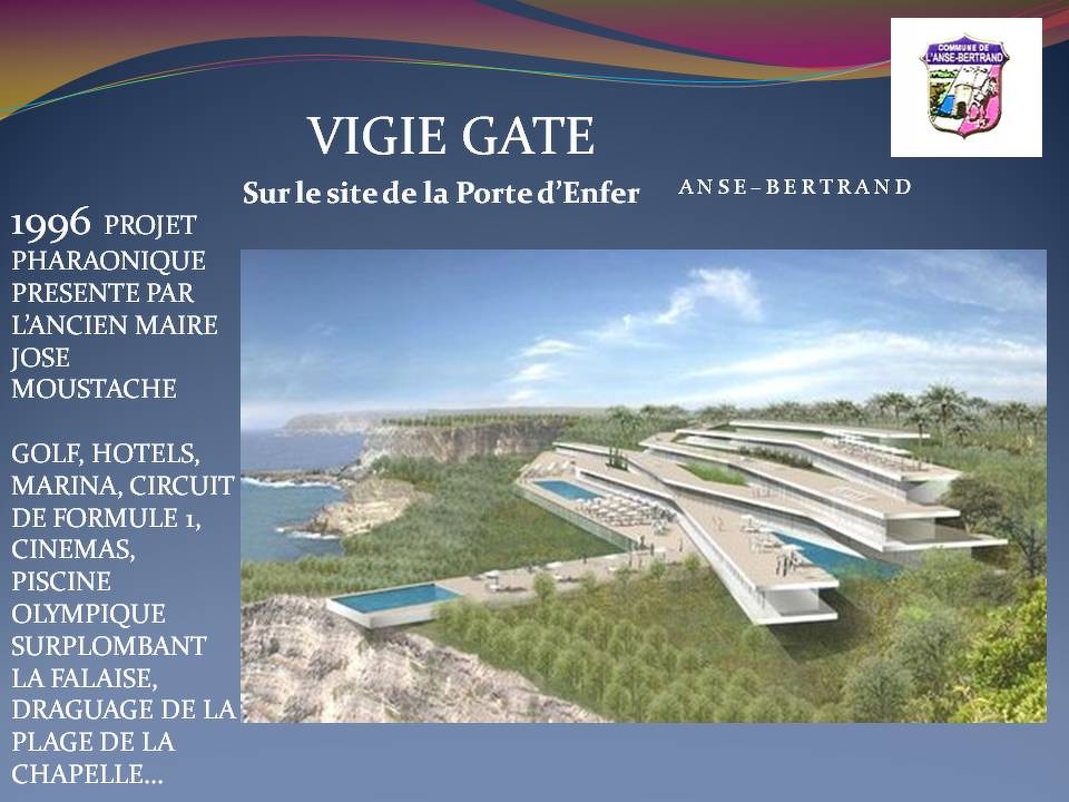 Vigie Gate, plan de masse du projet touristique entre La porte d'aeanfer et la Grande Vigie à Anse-Bertrand, Guadeloupe. (Diapositive Wilckael, WKTL-AGENCY) 