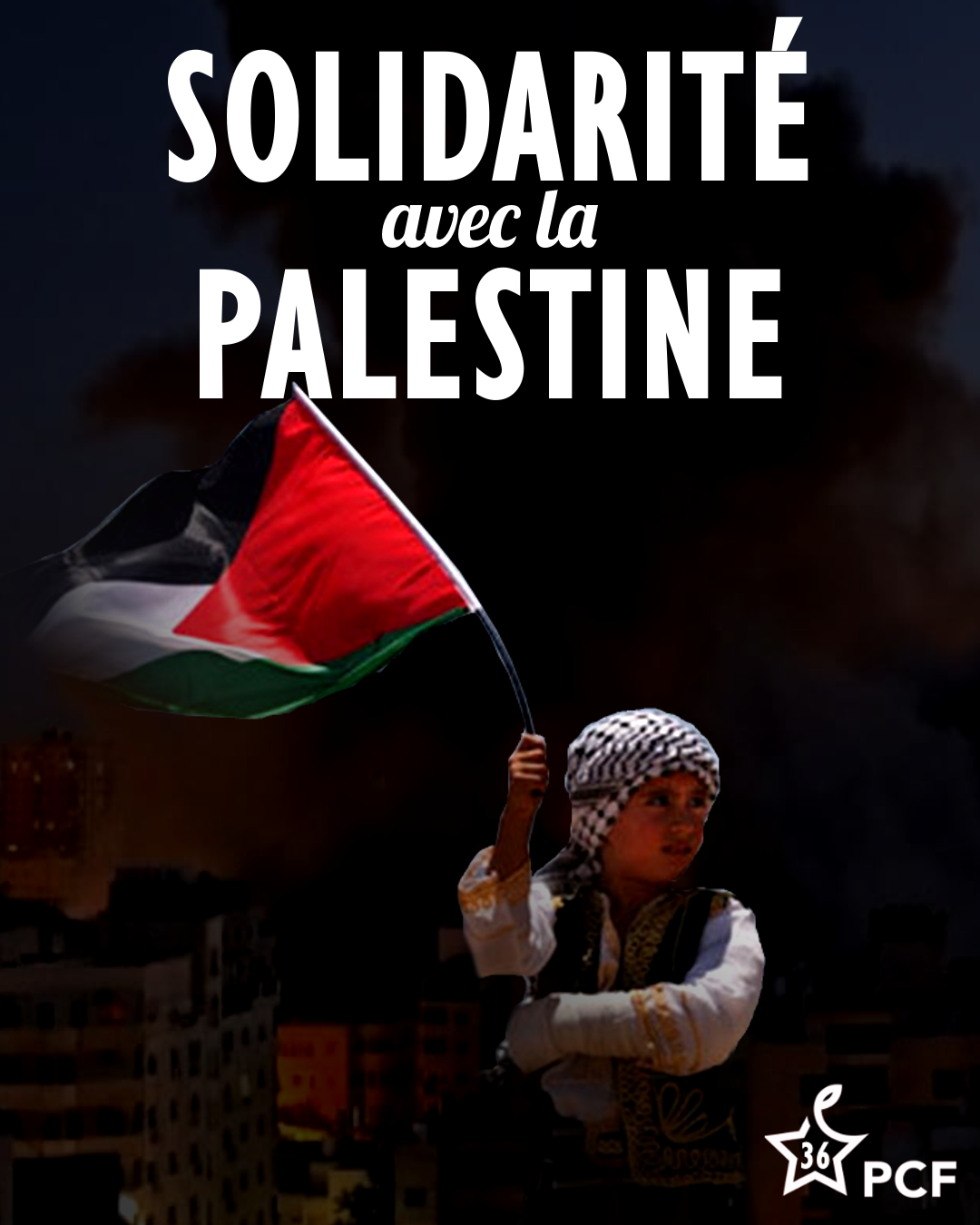 Stop à la colonisation, stop à l'escalade guerrière, la France doit reconnaître l'Etat de Palestine