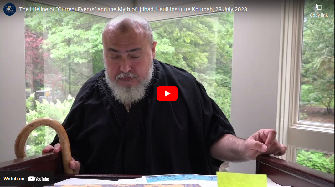 The Lifeline of "Current Events" and the Myth of Ijtihad