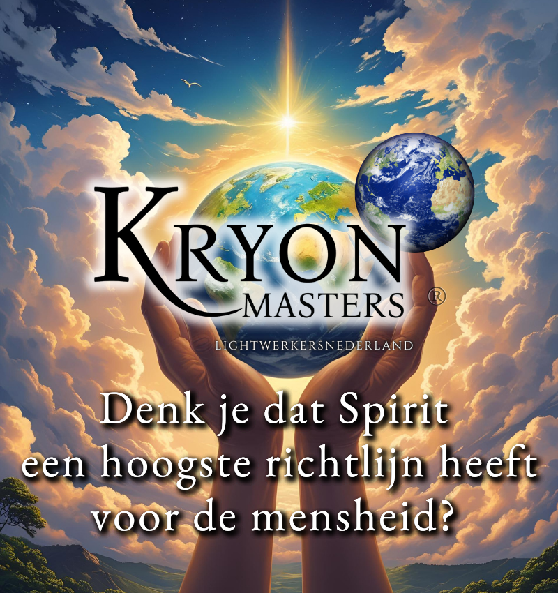 Denk je dat spirit een hoogste richtlijn heeft voor de mensheid?