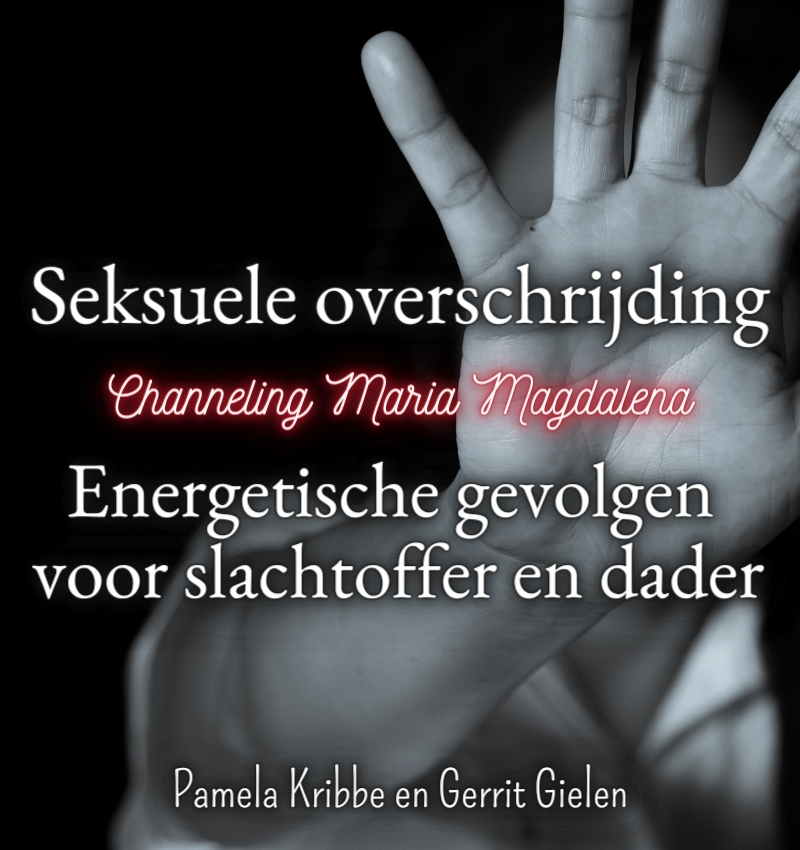 Seksuele overschrijding: energetische gevolgen voor slachtoffer en dader