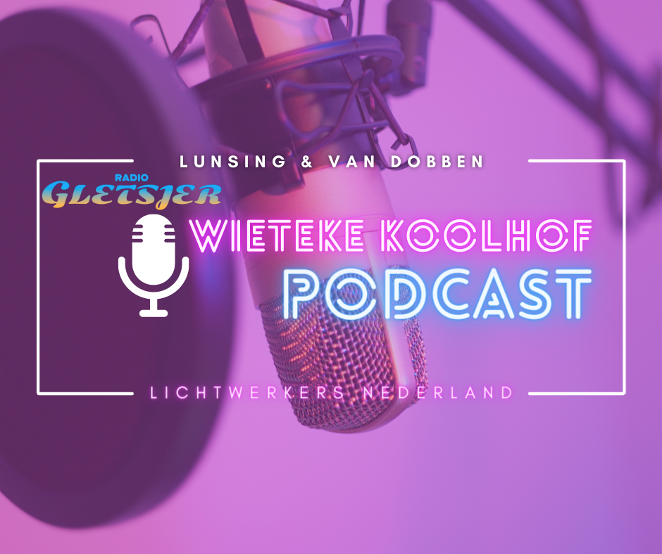 Interview Wieteke Koolhof ★ Radio Gletsjer ★ Lunsing & van Dobben ★ Lichtwerkers Nederland