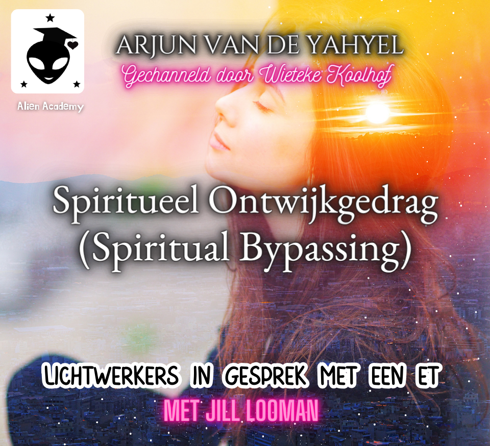 Spiritueel Ontwijkgedrag (Spiritual Bypassing) ♥ Wieteke Koolhof ♥ Lichtwerkers Nederland
