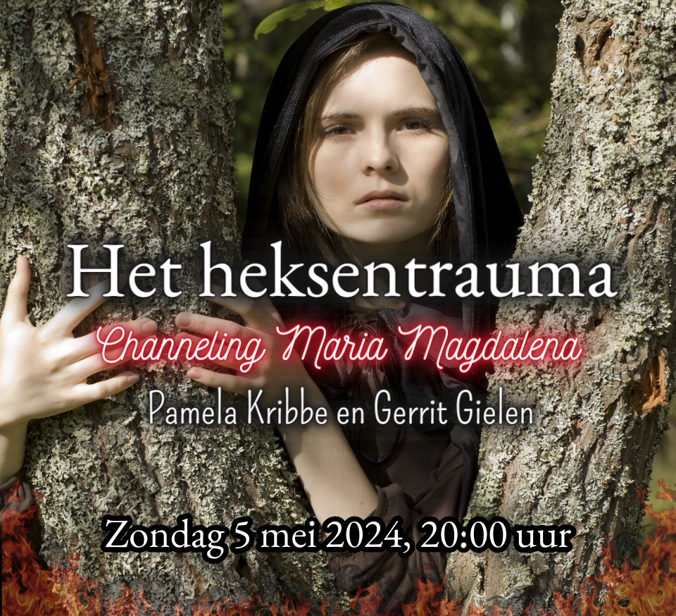 Het heksentrauma ♥ Pamela Kribbe en Gerrit Gielen ♥ Lichtwerkers Nederland