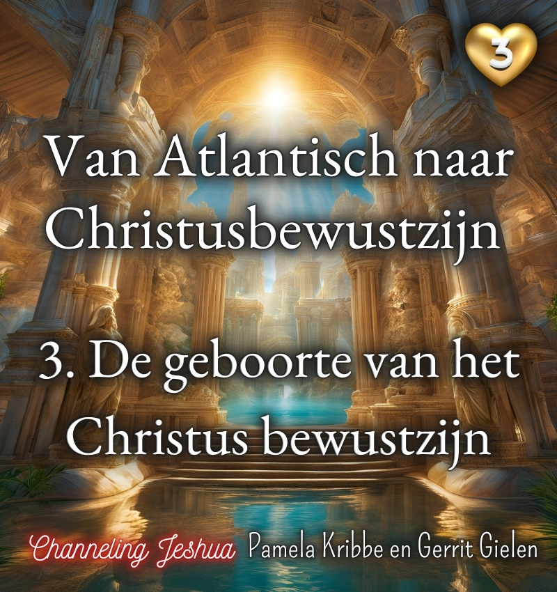 Van Atlantisch naar Christusbewustzijn 3