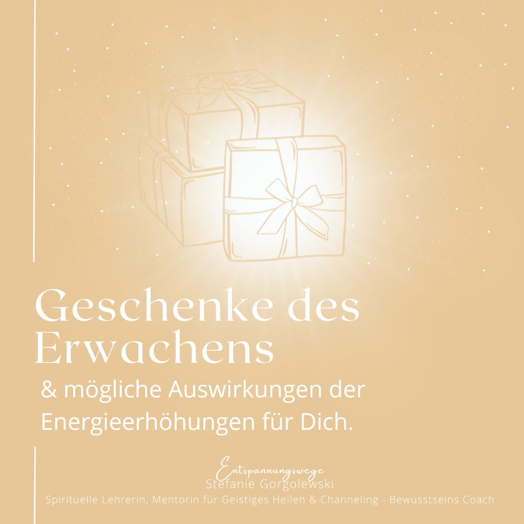 Geschenke Deines Erwachens