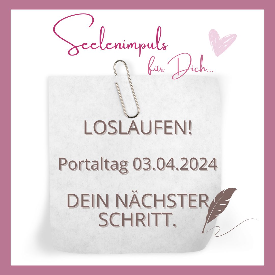 Portaltag - 03. April 2024 - Dein erster Schritt