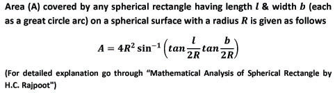 Generalized formula to calculate area covered by any spherical rectangle having length l & width b each as a great circle arc on a sphere with a radius R" derived by Mr H.C. Rajpoot applying his "Theory of Polygon" for solid angle.