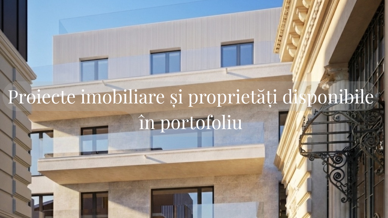 Proiecte imobiliare și proprietăți disponibile în portofoliu