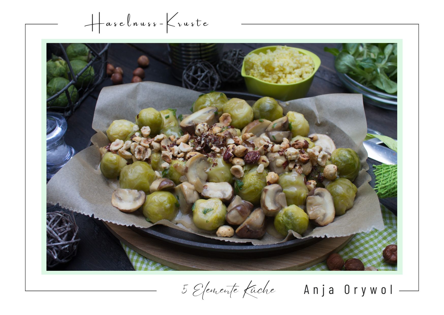 Rosenkohl-Pilz-Pfanne mit Haselnuss-Kruste inkl. 7 Tipps, wie Kohl bekömmlich wird