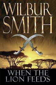 Favourite Summer Reads by the Pool!: Wilbur Smith's "When the Lion Feeds"