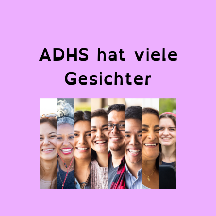 ADHS hat viele Gesichter