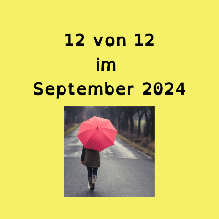 12 von 12 im September
