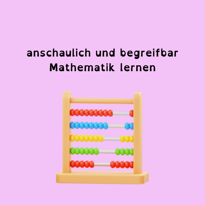 Anschaulich und begreifbar Lernen