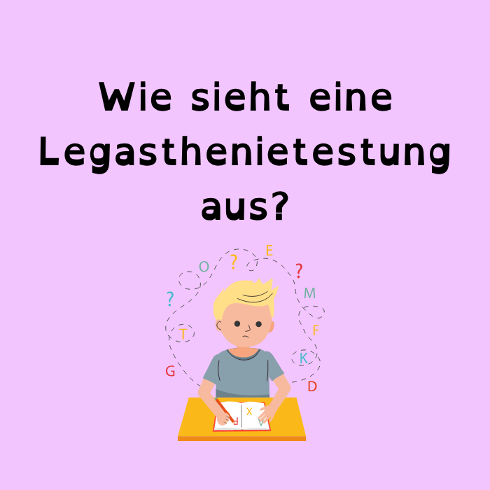 Wie sieht eine Legasthenietestung aus?