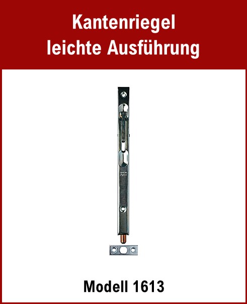 Kantenriegel leichte Ausführung - verzinkt - Breite 16 mm - Länge 200, 250 oder 300 mm