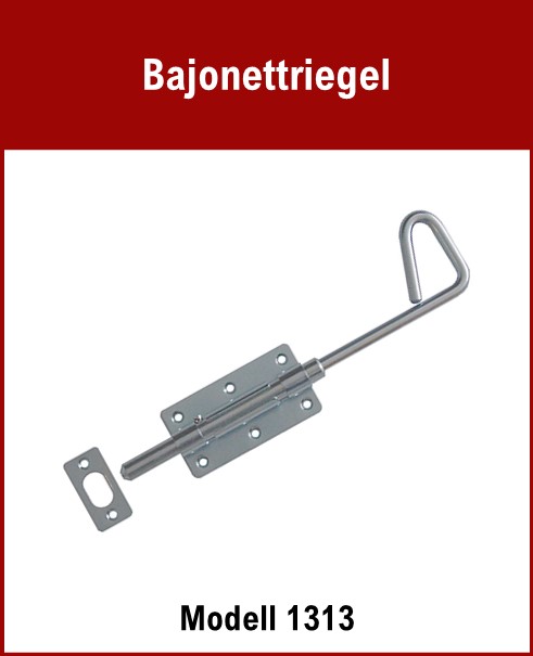 Bajonettriegel - verzinkt - Länge 300, 500 oder 700 mm