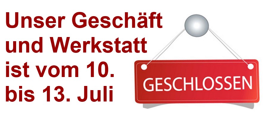 10. bis 13. Juli Geschlossen