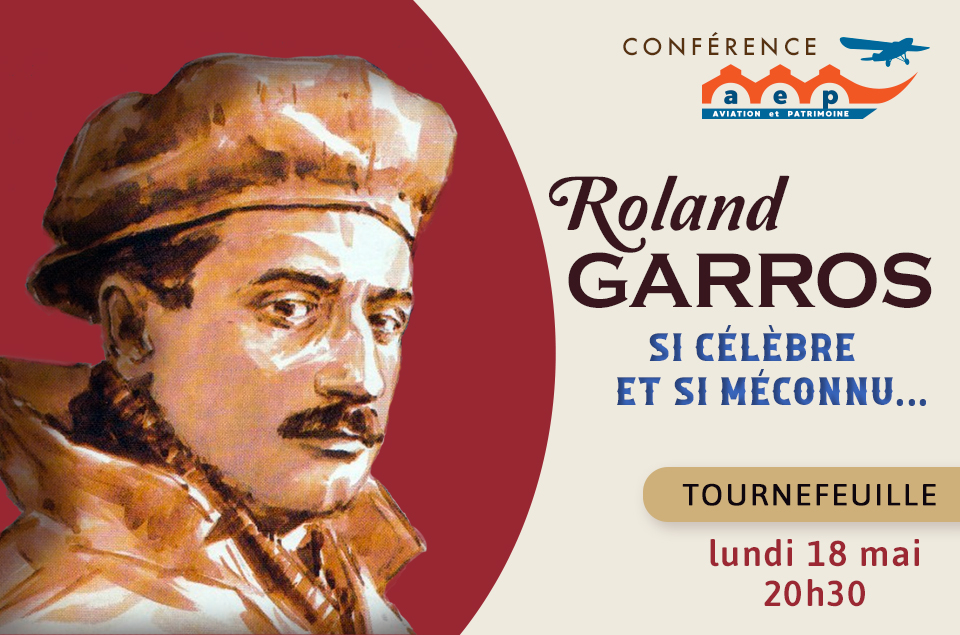 Conférence • Roland GARROS • Si célèbre et si méconnu...