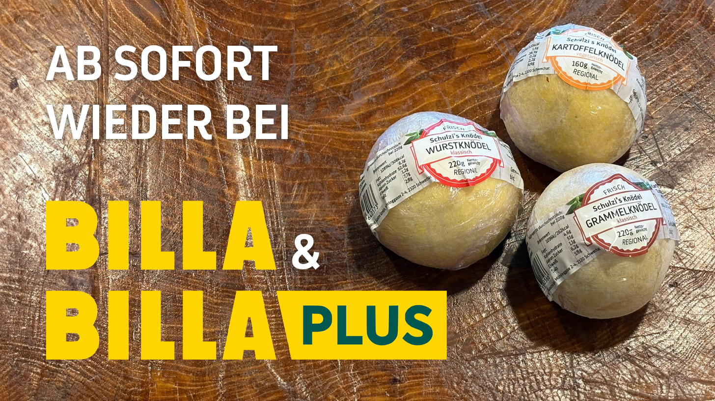 Endlich wieder da! Schulzi's unwiderstehliche Knödel in ausgewählten Billa & Billa Plus Filialen!
