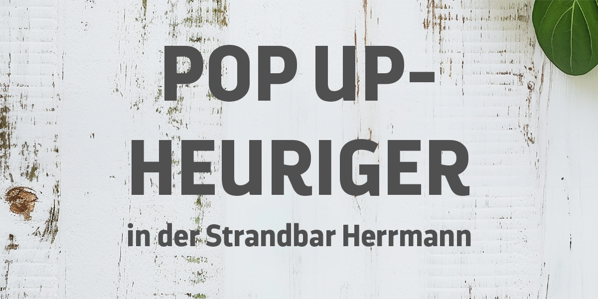 „A Schräge Wiesn" in der Strandbar Herrmann mit Heurigen-Kulinarik von BRoK Catering