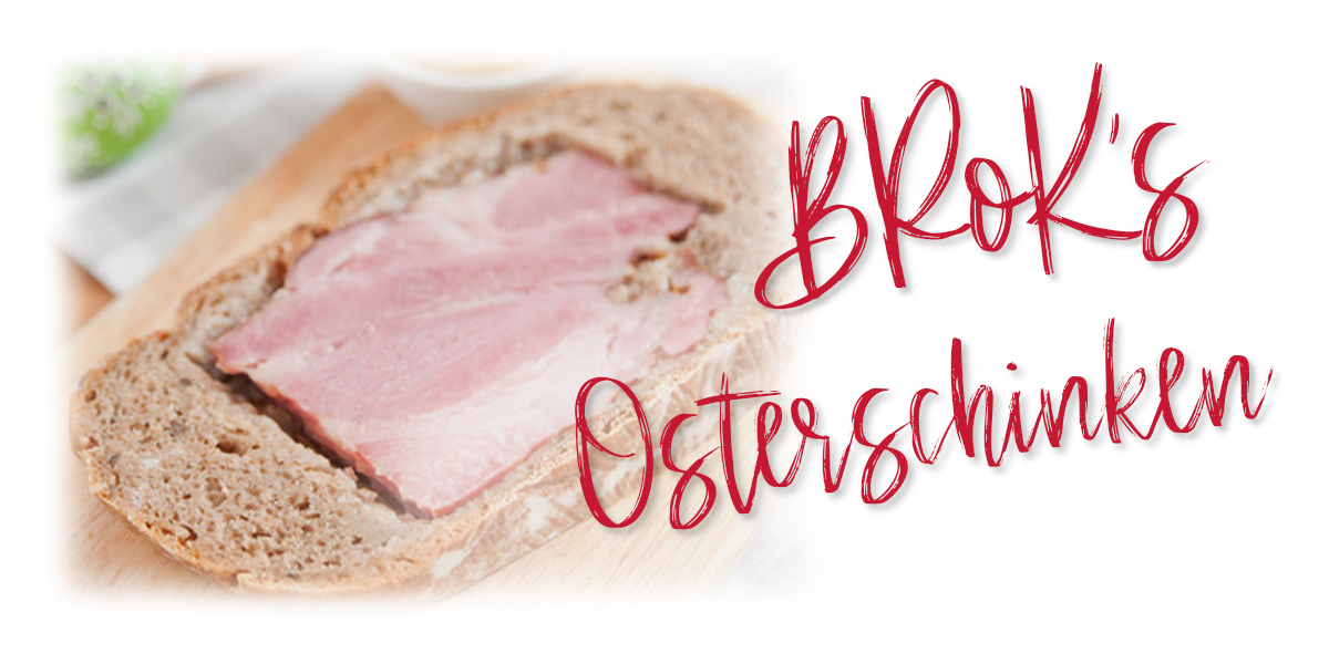 BRoK's Osterschinken