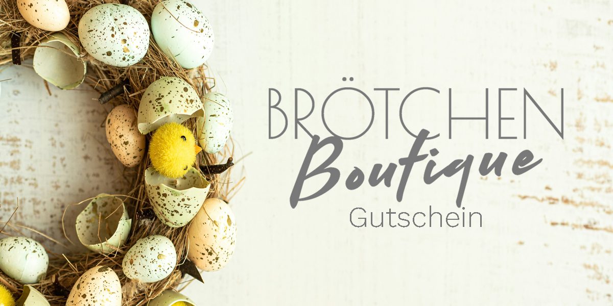 Ein Ostergeschenk, das Freude bringt: Der Gutschein der Brötchen-Boutique!