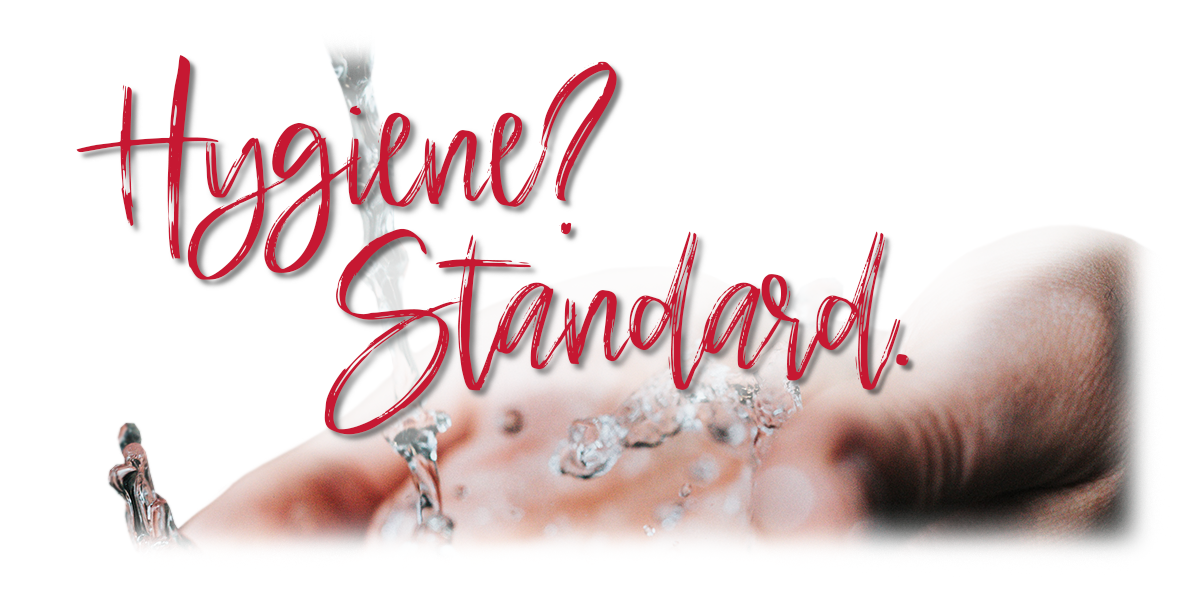 Unsere Hygiene- und Qualitätsstandards