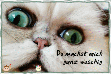 Du machst mich ganz wuschig.