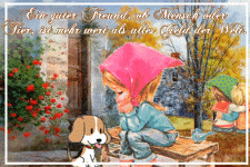 Ein guter Freund, ob Mensch oder Tier, ist mehr wert als alles Geld der Welt.