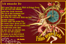 Ich wünsche dir fürs neue Jahr das grosse Glück in kleinen Dosen. Das alte lässt sich ohnehin nicht über Nacht verstossen. Was du in ihm begonnen hast mit Mut und rechter Müh, das bleibt dir .........
