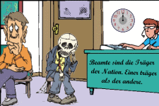Beamten sind die Träger der Nation. Einer träger als der Andere.