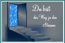 Du bist der Weg zu den Sternen