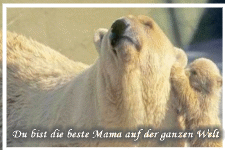 Du bist die beste Mama auf der ganzen Welt.
