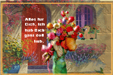 Alles nur für dich. Ich hab dich ganz doll lieb.
