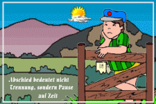 Abschied bedeutet nicht Trennung, sondern Pause auf Zeit.