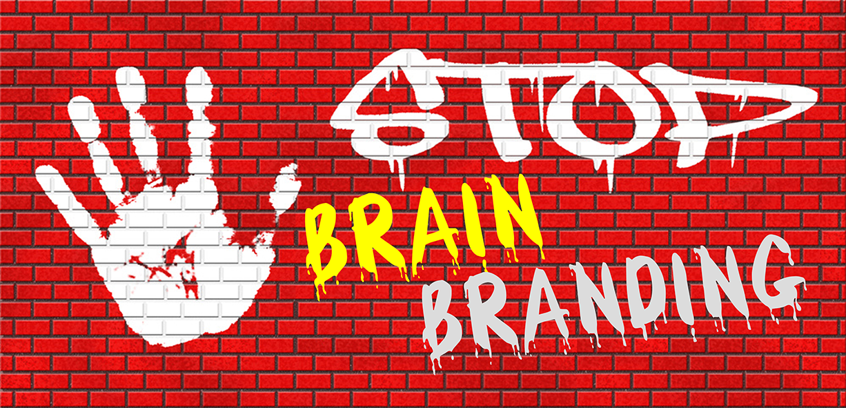 STOP BRAIN-BRANDING