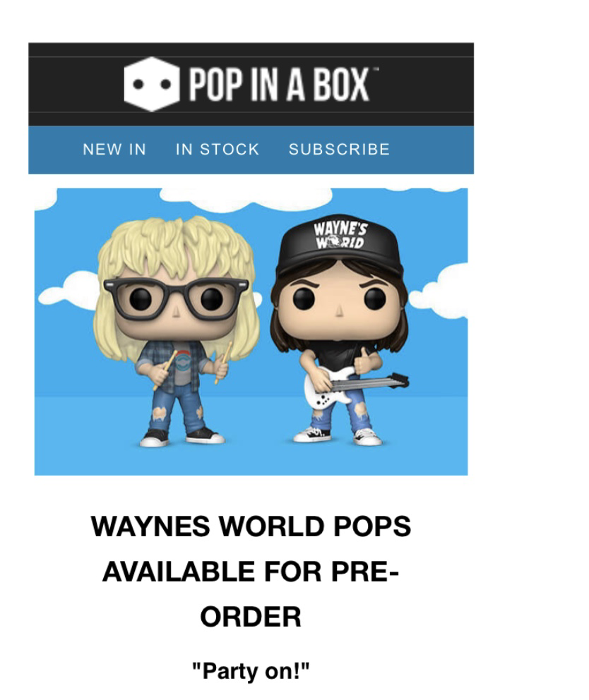 Pop in a box Pre-order Wayne’s World Pops!