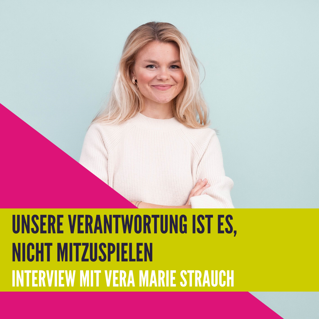 Unsere Verantwortung ist es, nicht mitzuspielen - Interview Special mit Vera Strauch