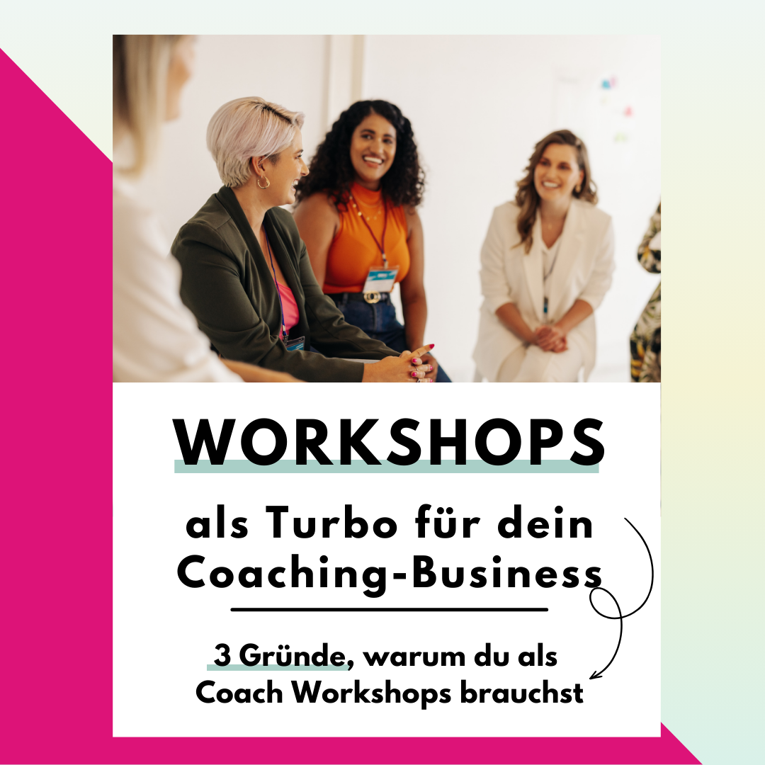 Workshops als Turbo für dein Coaching-Business