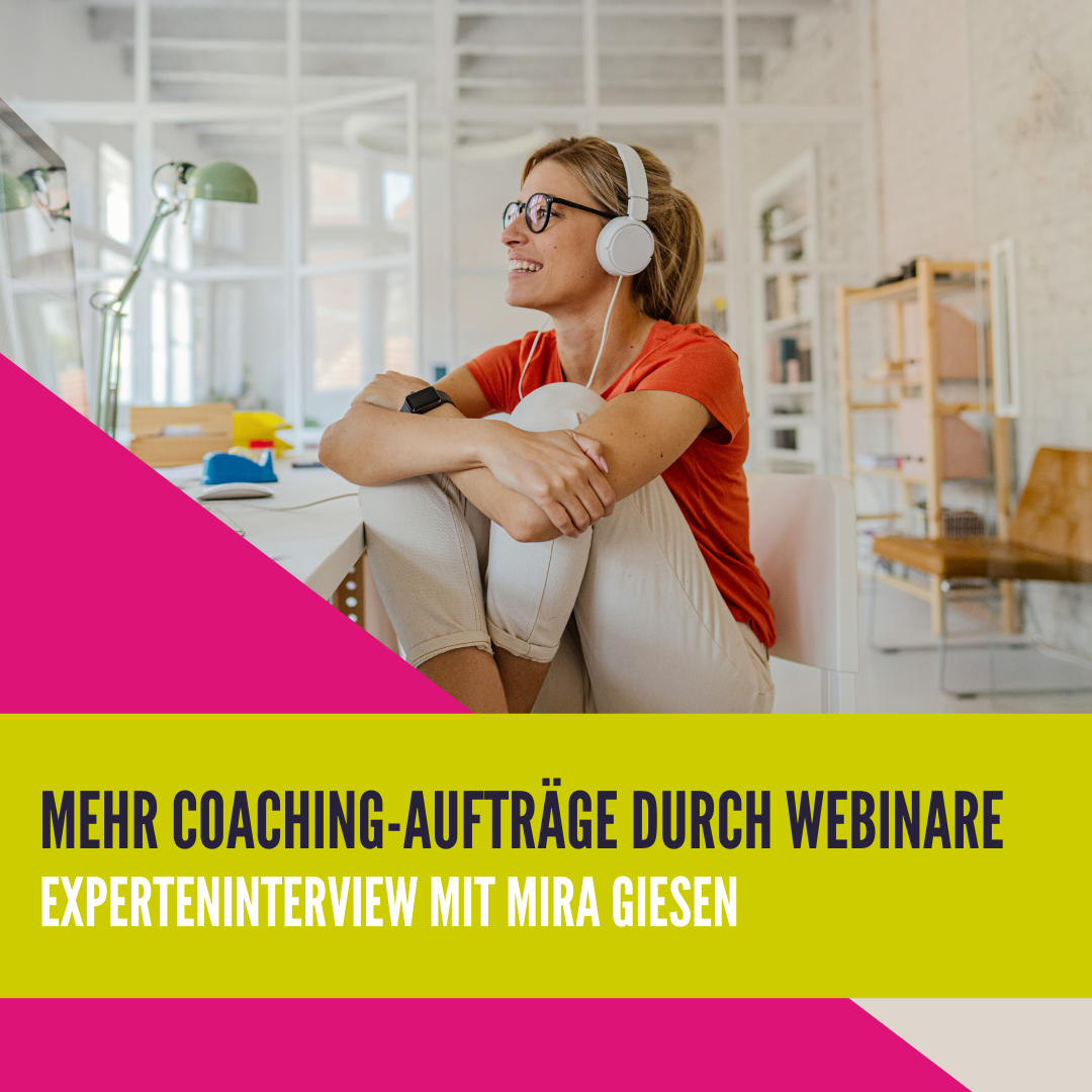 Mehr Coaching-Aufträge durch Webinare