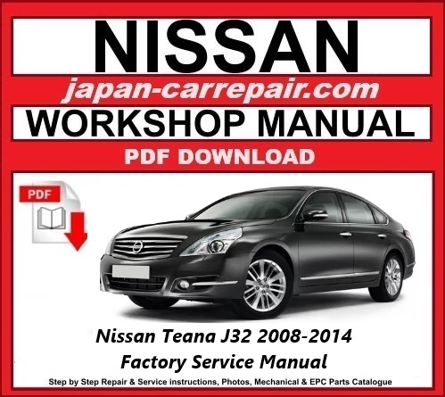 Nissan Teana J32 2008-2014 Factory Service Manual