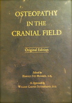 El primer compendio de Osteopatia Craneal, 1951. Aprobado y revisado por W.G Sutherland.